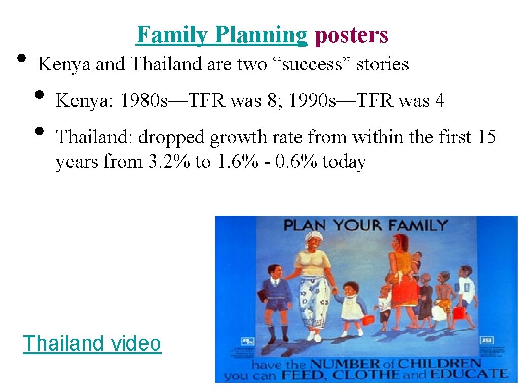  • Family Planning posters Kenya and Thailand are two “success” stories • •