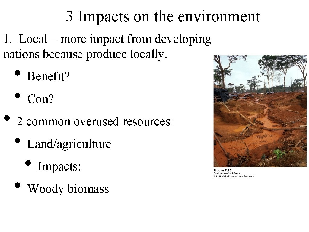 3 Impacts on the environment 1. Local – more impact from developing nations because