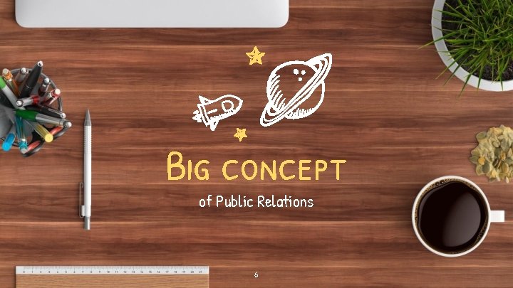 Big concept of Public Relations 6 