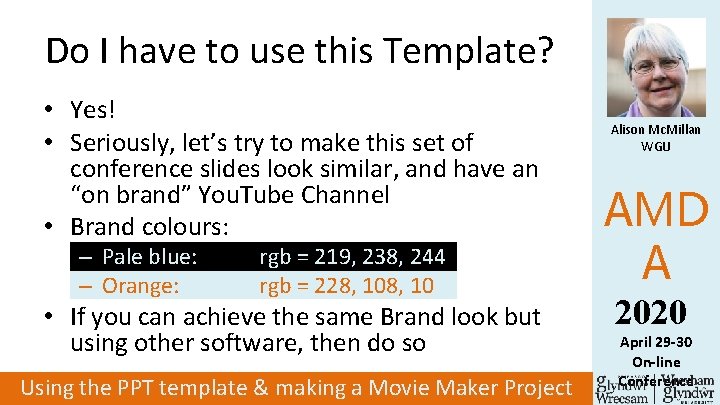 Do I have to use this Template? • Yes! • Seriously, let’s try to