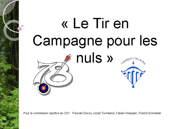  « Le Tir en Campagne pour les nuls » Pour la commission sportive