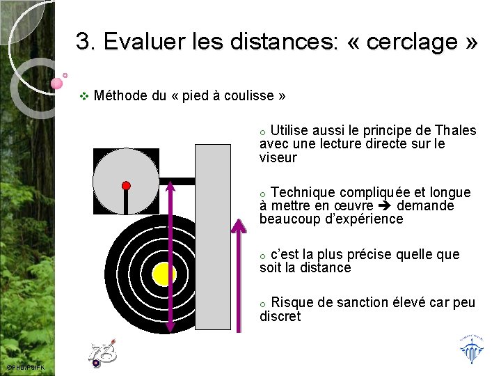 3. Evaluer les distances: « cerclage » v Méthode du « pied à coulisse