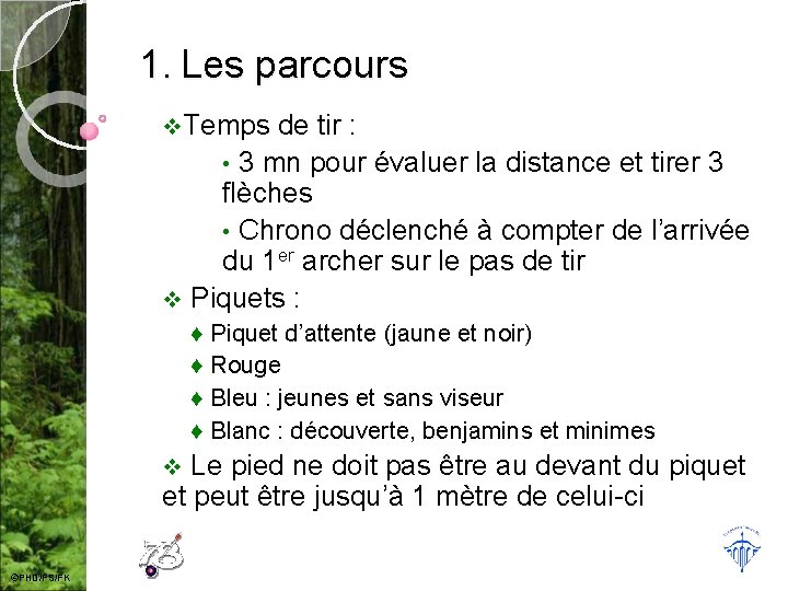 1. Les parcours v. Temps de tir : • 3 mn pour évaluer la