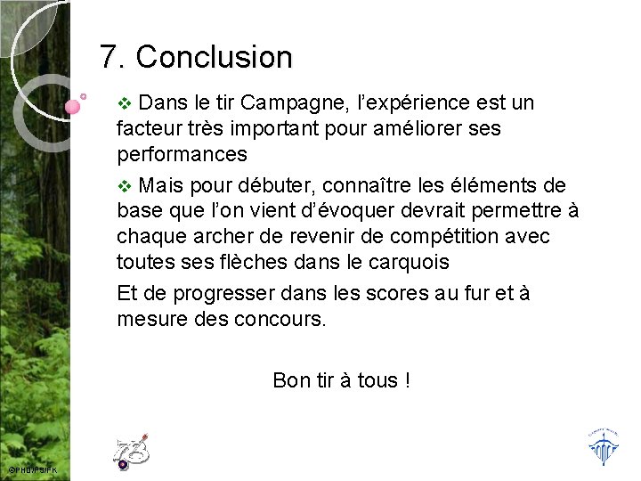 7. Conclusion Dans le tir Campagne, l’expérience est un facteur très important pour améliorer