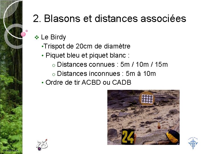 2. Blasons et distances associées v ©PHD/FS/FK Le Birdy • Trispot de 20 cm