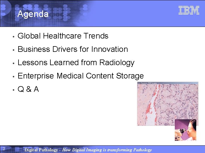 Agenda 2 • Global Healthcare Trends • Business Drivers for Innovation • Lessons Learned