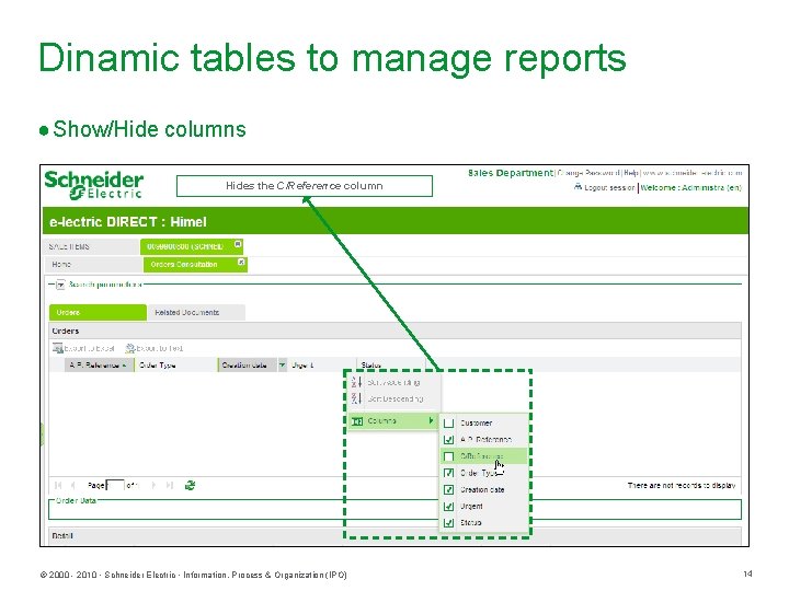 Dinamic tables to manage reports ● Show/Hide columns Hides the C/Reference column © 2000