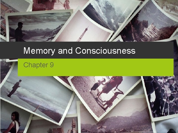 Memory and Consciousness Chapter 9 