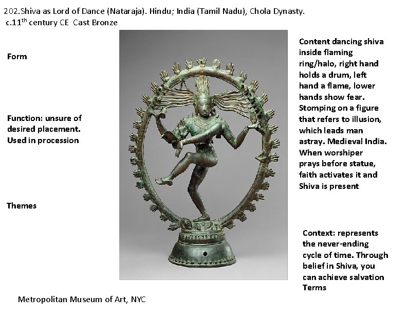 202. Shiva as Lord of Dance (Nataraja). Hindu; India (Tamil Nadu), Chola Dynasty. c.