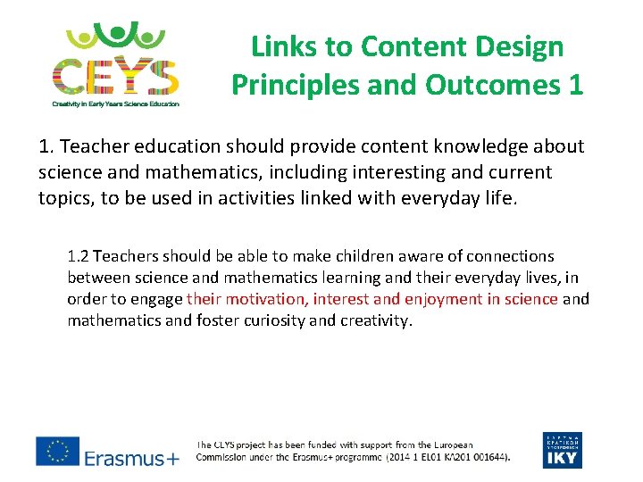 Links to Content Design Principles and Outcomes 1 1. Teacher education should provide content