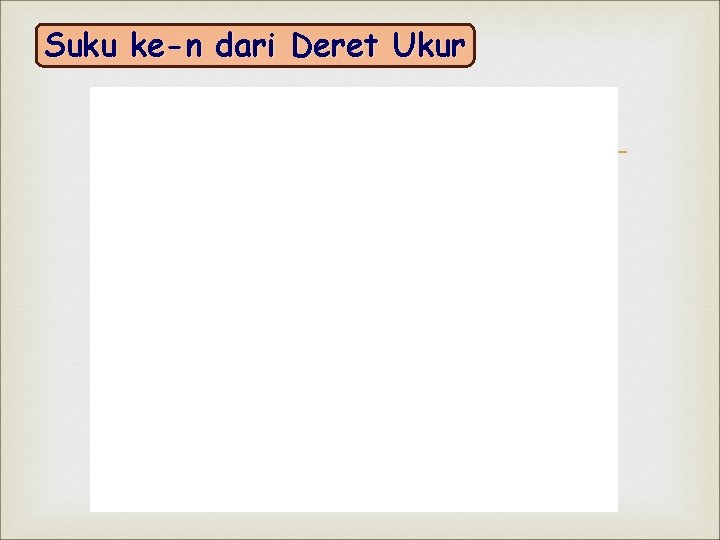 Suku ke-n dari Deret Ukur 