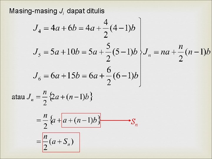 Masing-masing Ji dapat ditulis Sn 