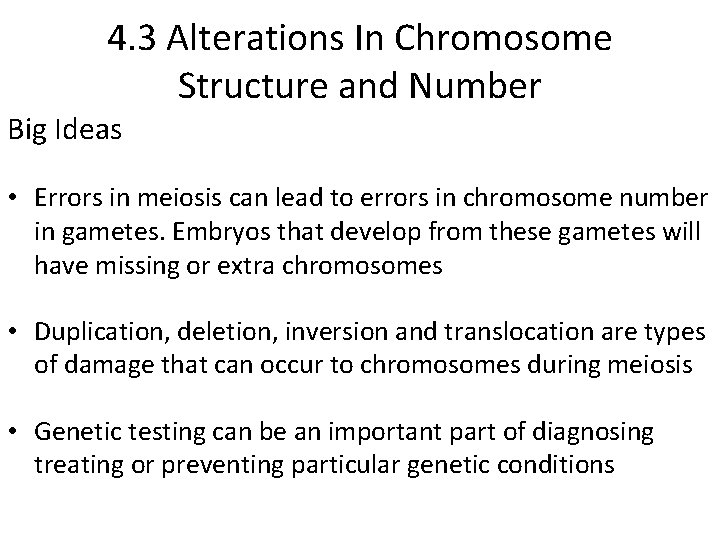 4. 3 Alterations In Chromosome Structure and Number Big Ideas • Errors in meiosis
