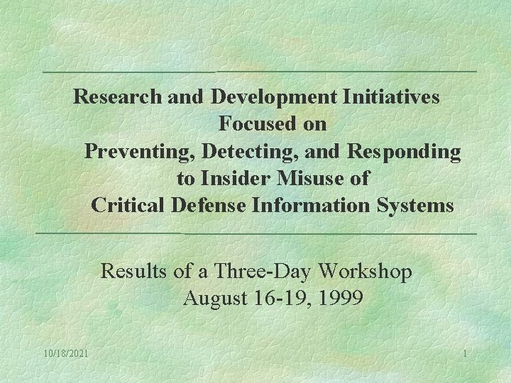 Research and Development Initiatives Focused on Preventing, Detecting, and Responding to Insider Misuse of