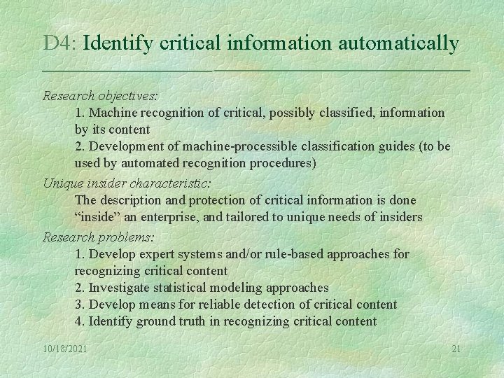 D 4: Identify critical information automatically Research objectives: 1. Machine recognition of critical, possibly