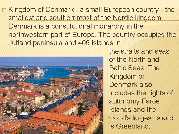 Is Denmark Small Customs and traditions DENMARK Kingdom of Denmark a