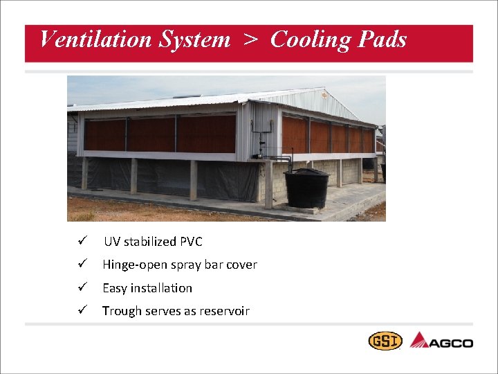 Ventilation System > Cooling Pads ü UV stabilized PVC ü Hinge-open spray bar cover