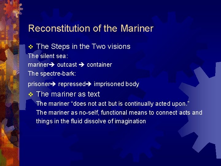 Reconstitution of the Mariner v The Steps in the Two visions The silent sea: