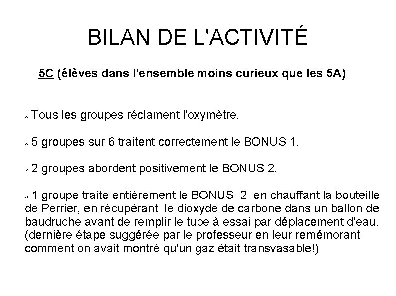 BILAN DE L'ACTIVITÉ 5 C (élèves dans l'ensemble moins curieux que les 5 A)