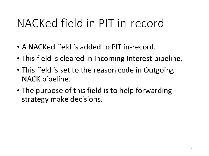 NACKed field in PIT in-record • A NACKed field is added to PIT in-record.