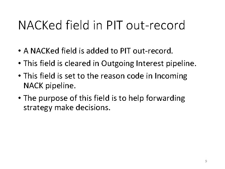 NACKed field in PIT out-record • A NACKed field is added to PIT out-record.