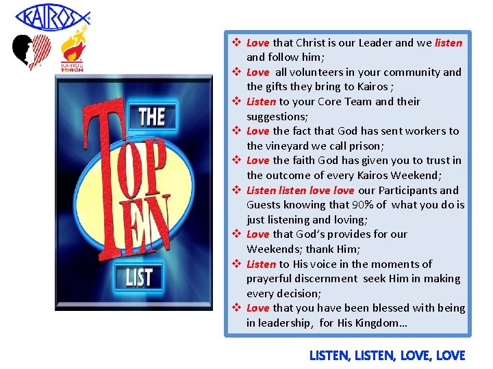 v Love that Christ is our Leader and we listen and follow him; v