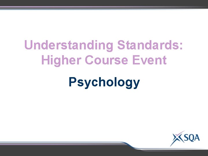 Understanding Standards: Higher Course Event Psychology 