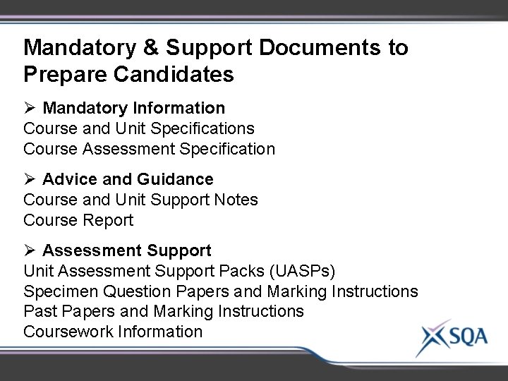 Mandatory & Support Documents to Prepare Candidates Ø Mandatory Information Course and Unit Specifications