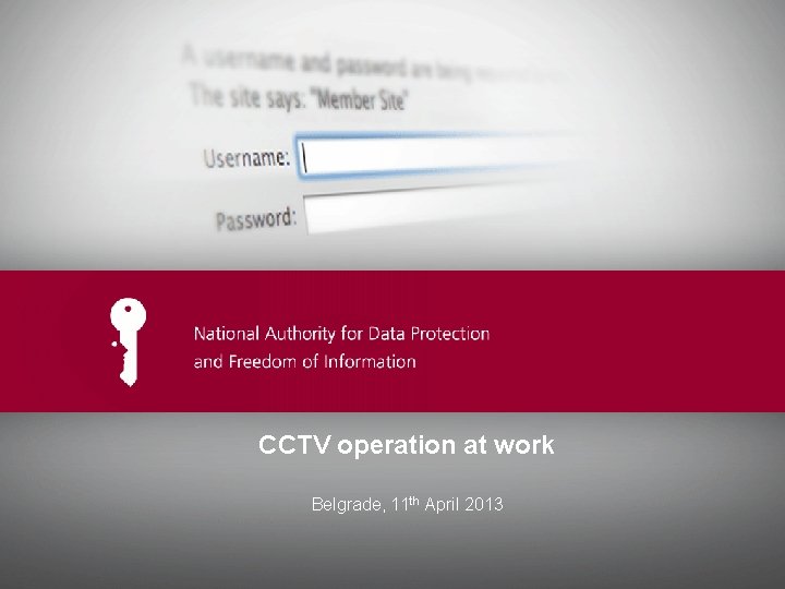 Ide kerülhet az előadás címe CCTVaz operation at work Ide kerülhet előadás címe Belgrade,