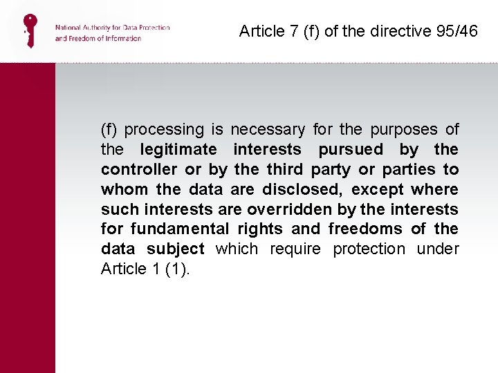 Article 7 (f) of the directive 95/46 (f) processing is necessary for the purposes
