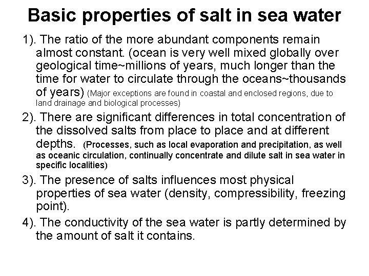 Basic properties of salt in sea water 1). The ratio of the more abundant