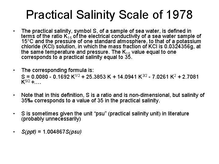 Practical Salinity Scale of 1978 • The practical salinity, symbol S, of a sample