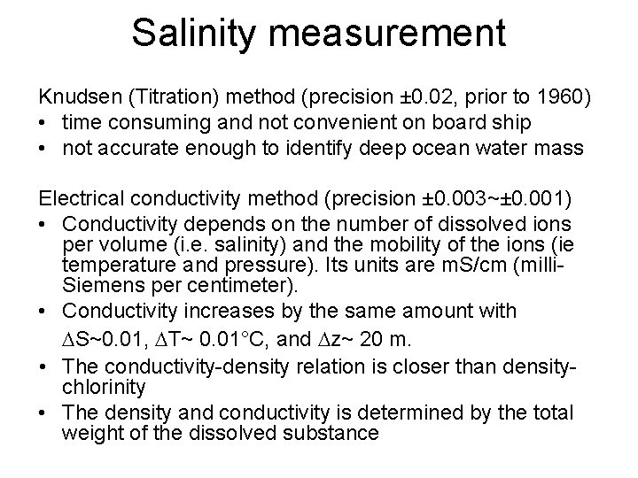 Salinity measurement Knudsen (Titration) method (precision ± 0. 02, prior to 1960) • time