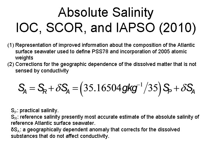 Absolute Salinity IOC, SCOR, and IAPSO (2010) (1) Representation of improved information about the