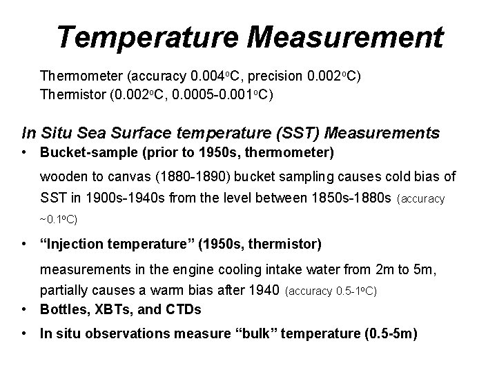 Temperature Measurement Thermometer (accuracy 0. 004 o. C, precision 0. 002 o. C) Thermistor