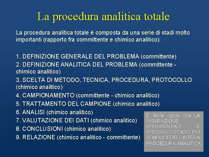 La procedura analitica totale è composta da una serie di stadi molto importanti (rapporto