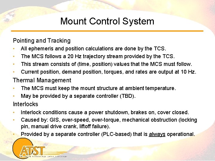 Mount Control System Pointing and Tracking • • All ephemeris and position calculations are