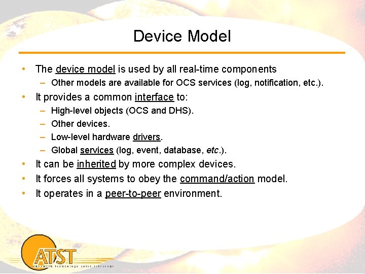 Device Model • The device model is used by all real-time components – Other