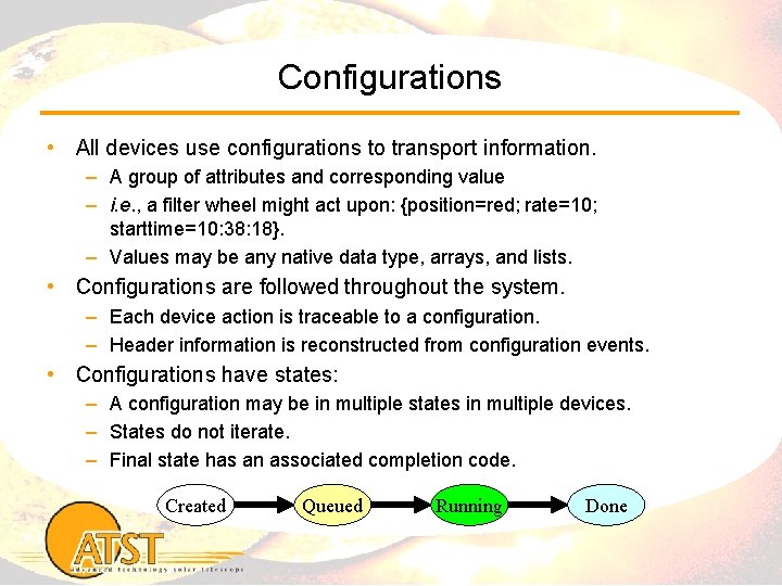 Configurations • All devices use configurations to transport information. – A group of attributes