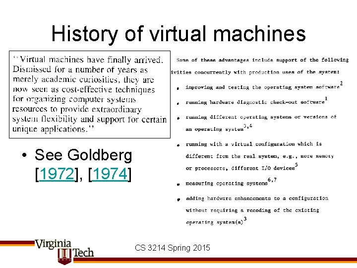 History of virtual machines • See Goldberg [1972], [1974] CS 3214 Spring 2015 