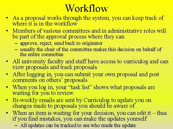 Workflow • As a proposal works through the system, you can keep track of