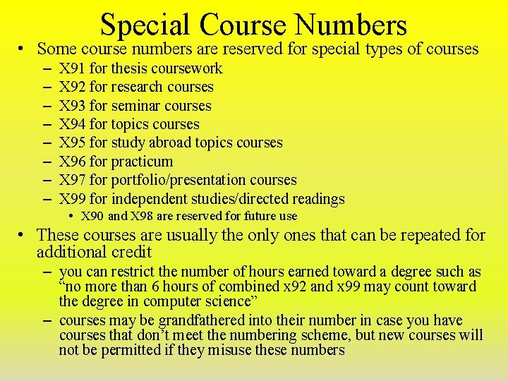 Special Course Numbers • Some course numbers are reserved for special types of courses