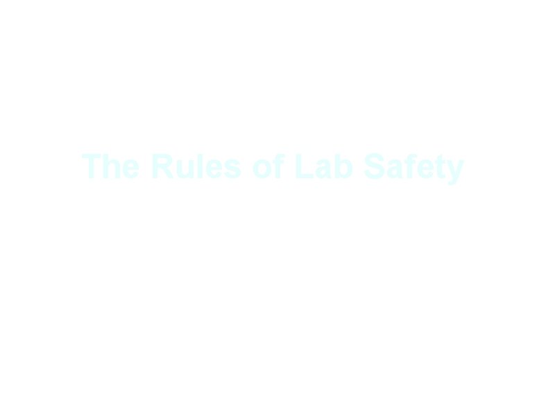 The Rules of Lab Safety 