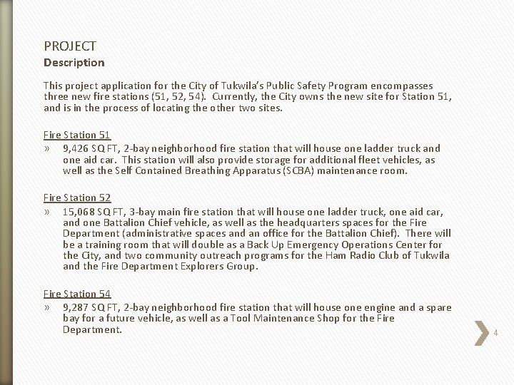 PROJECT Description This project application for the City of Tukwila’s Public Safety Program encompasses