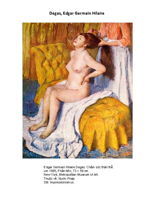 Degas, Edgar Germain Hilaire Degas: Chăm sóc thân thể. um 1885, Phấn tiên, 73 Degas, Edgar Germain Hilaire Degas: Chăm sóc thân thể. um 1885, Phấn tiên, 73