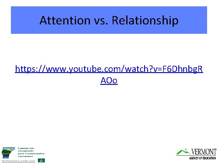 Attention vs. Relationship https: //www. youtube. com/watch? v=F 6 Dhnbg. R AOo 