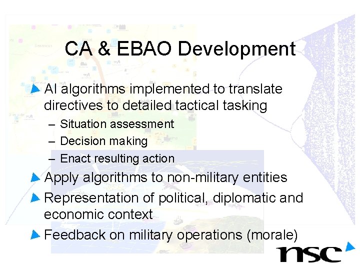 CA & EBAO Development AI algorithms implemented to translate directives to detailed tactical tasking CA & EBAO Development AI algorithms implemented to translate directives to detailed tactical tasking