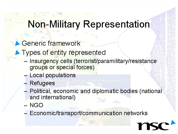 Non-Military Representation Generic framework Types of entity represented – Insurgency cells (terrorist/paramilitary/resistance groups or Non-Military Representation Generic framework Types of entity represented – Insurgency cells (terrorist/paramilitary/resistance groups or