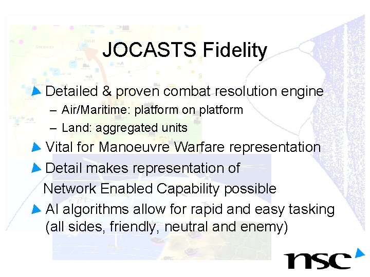 JOCASTS Fidelity Detailed & proven combat resolution engine – Air/Maritime: platform on platform – JOCASTS Fidelity Detailed & proven combat resolution engine – Air/Maritime: platform on platform –