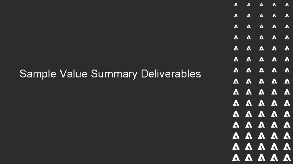 Sample Value Summary Deliverables 